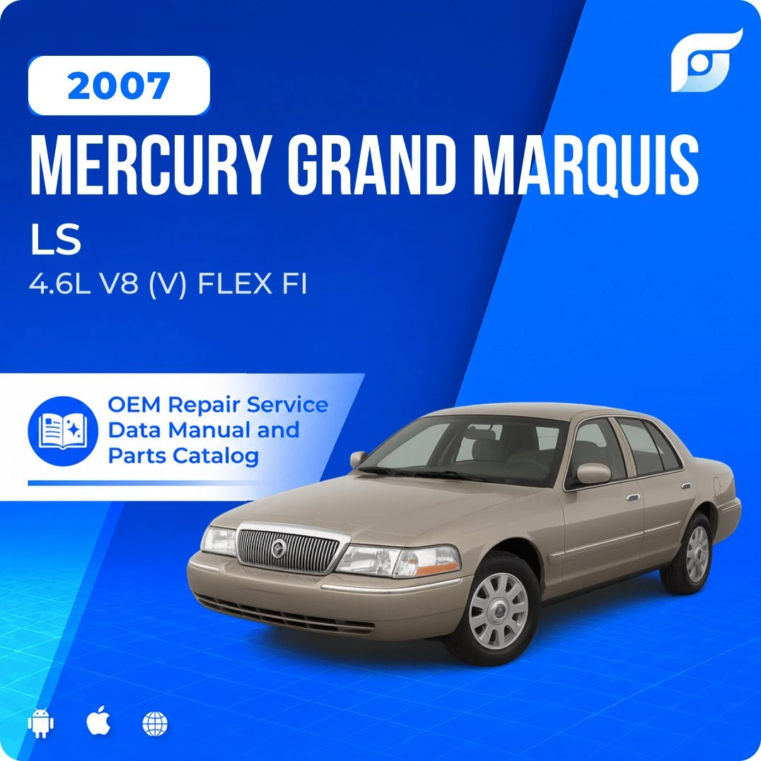 2007 Mercury Grand Marquis LS - OEM Repair Service Manual