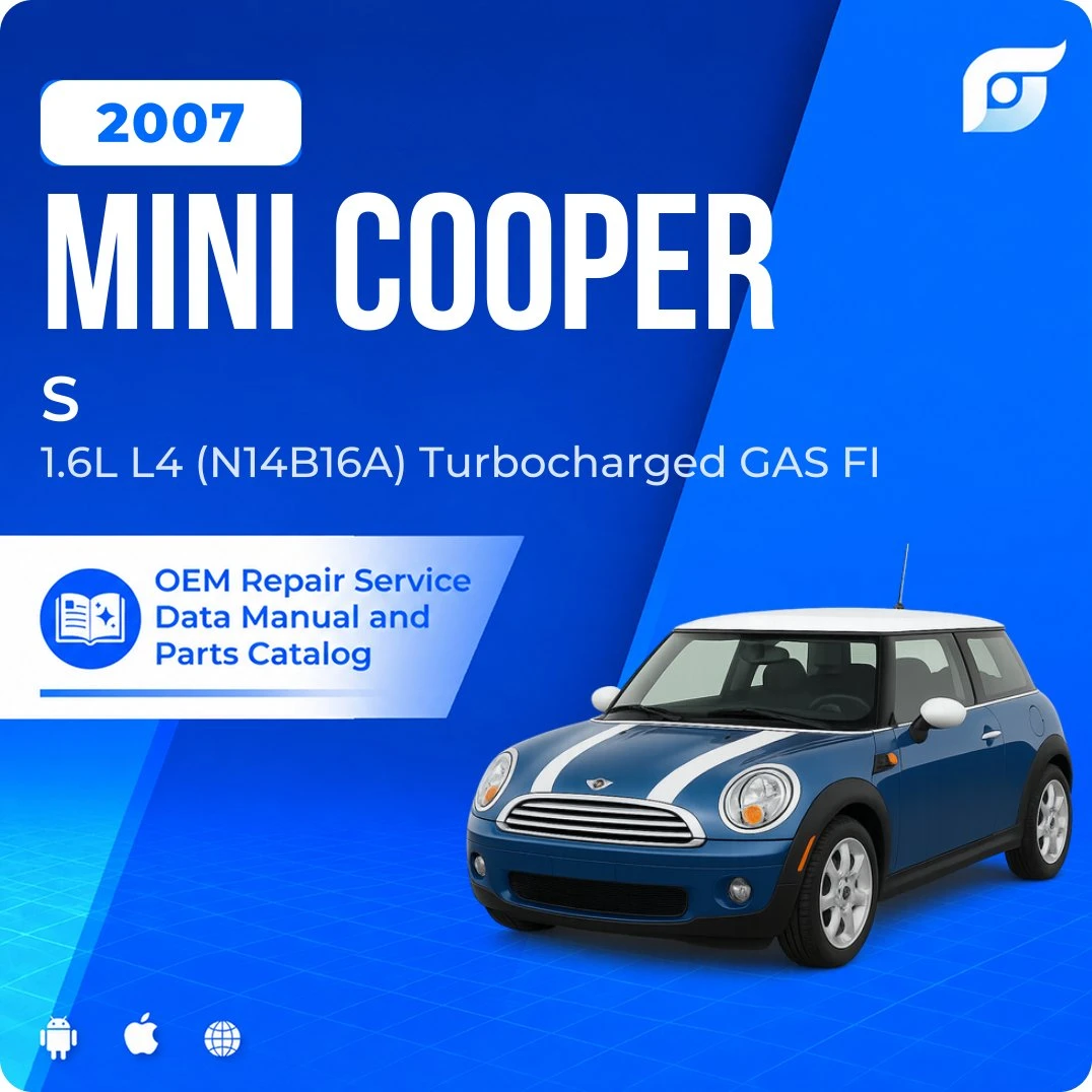 2007 Mini Cooper S - OEM Repair Service Manual