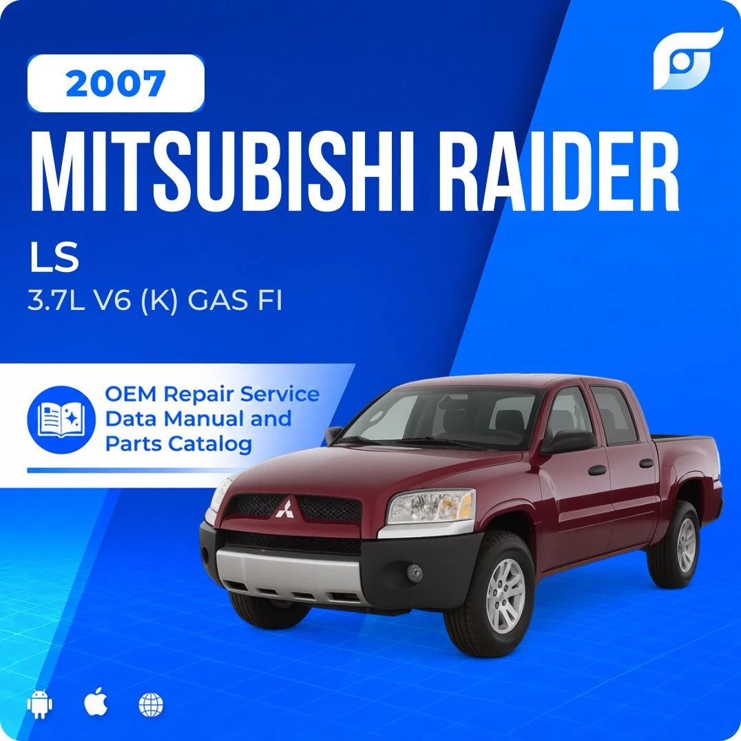 2007 Mitsubishi Raider LS - OEM Repair Service Manual