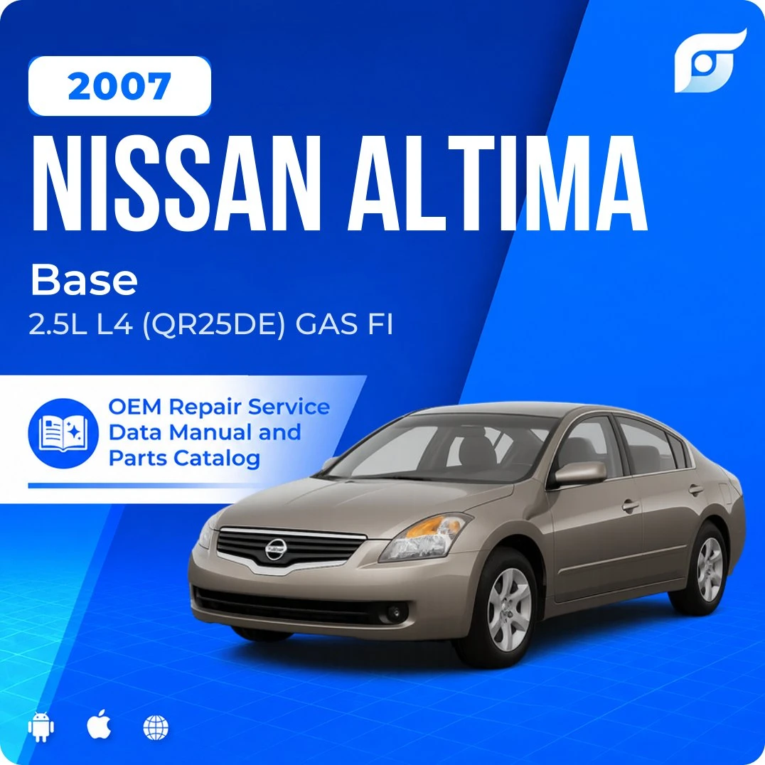 2007 Nissan Altima Base - OEM Repair Service Manual