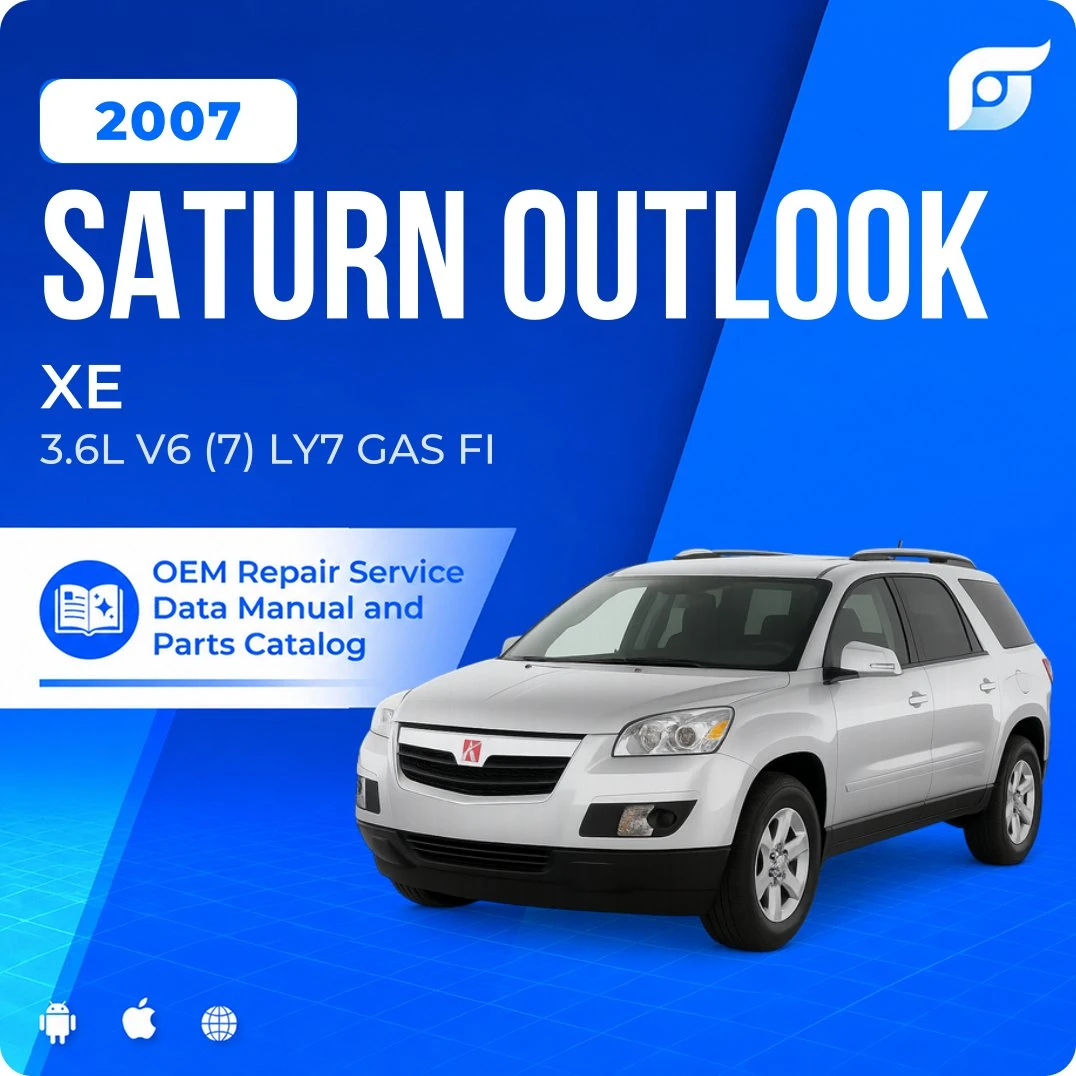 2007 Saturn Outlook XE - OEM Repair Service Manual