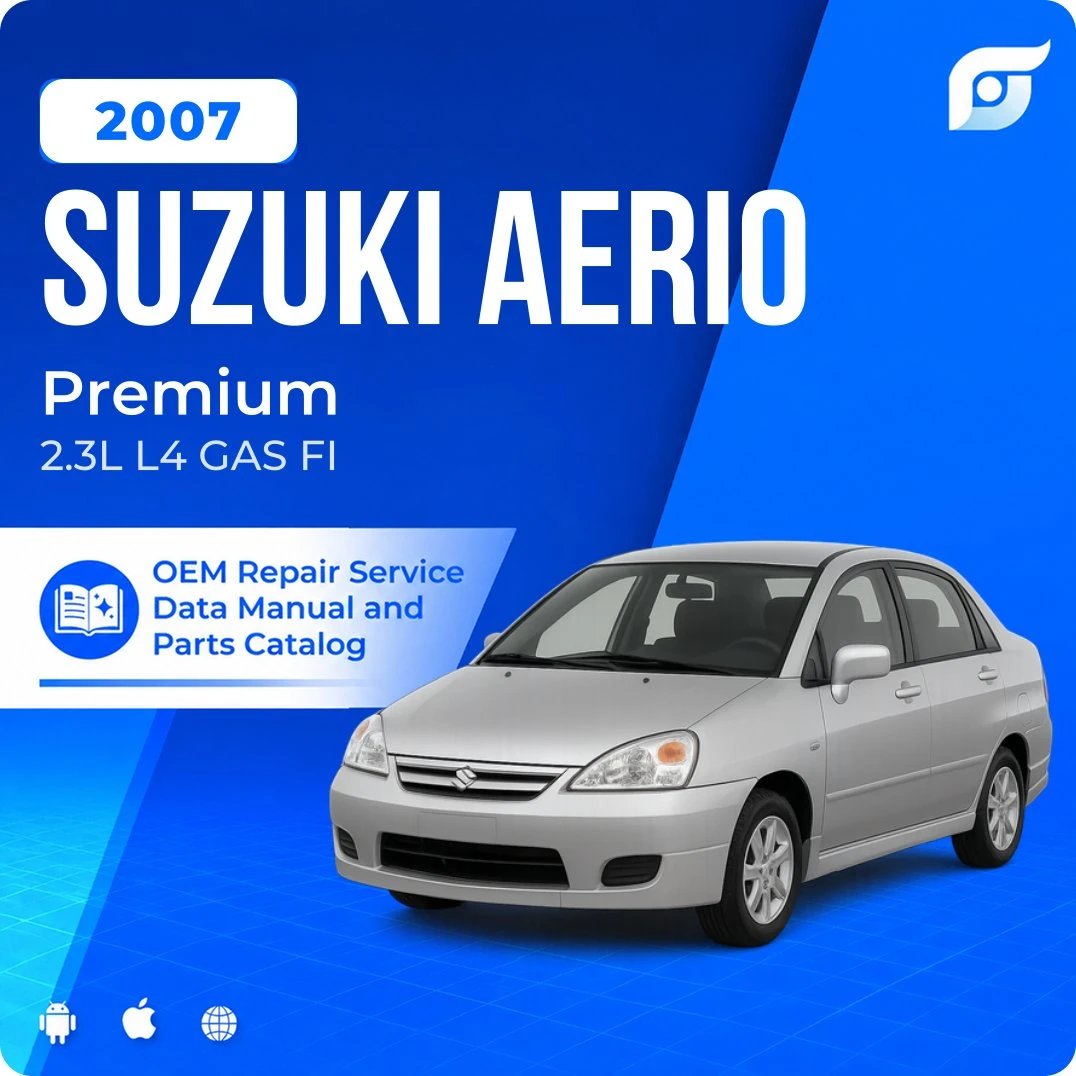2007 Suzuki Aerio Premium - OEM Repair Service Manual