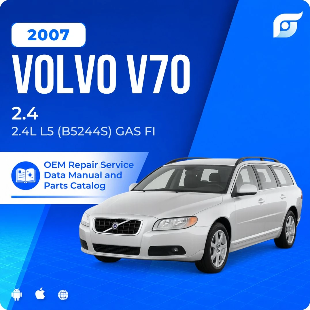 2007 Volvo V70 2.4 - OEM Repair Service Manual