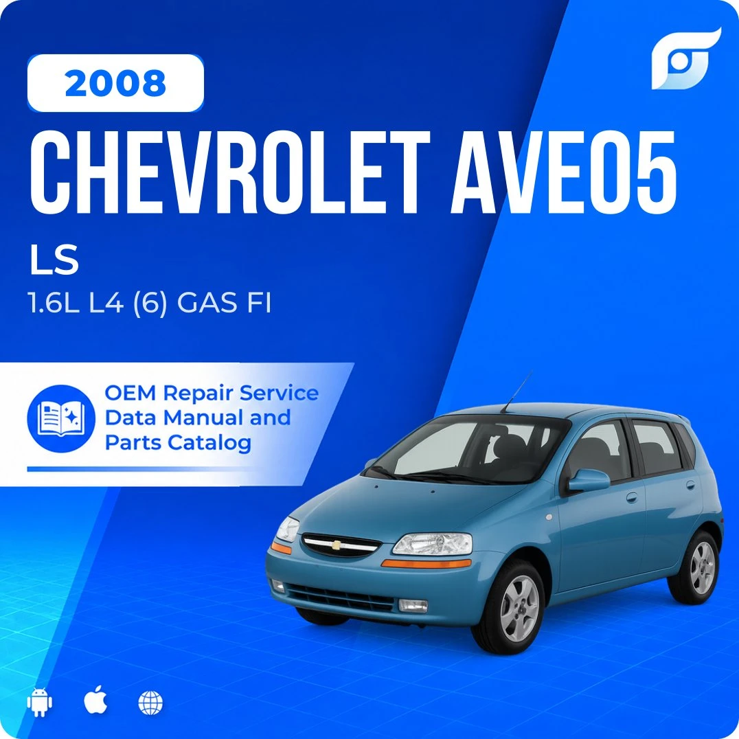 2008 Chevrolet Aveo5 LS - OEM Repair Service Manual