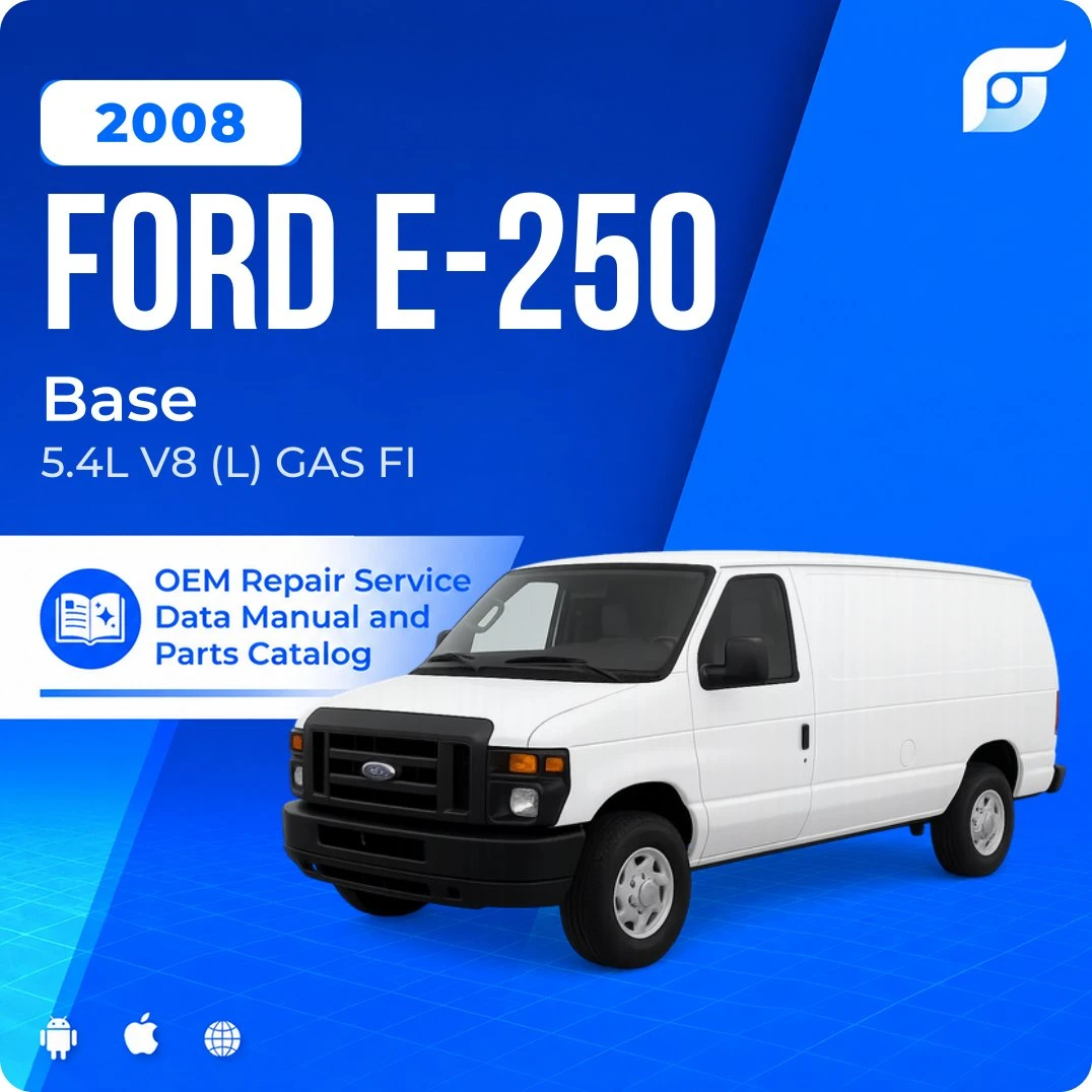 2008 Ford E-250 Base - OEM Repair Service Manual