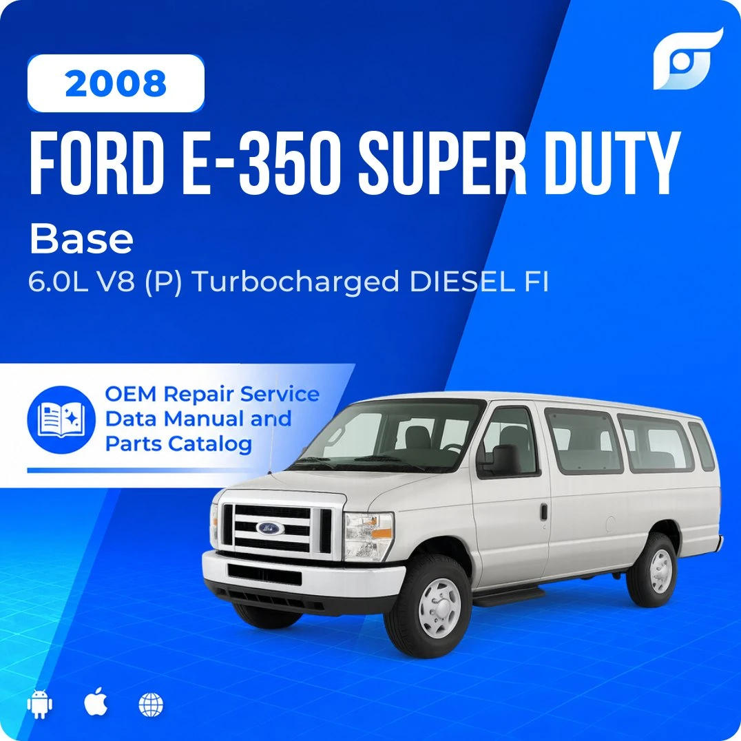 2008 Ford E-350 Super Duty Base - OEM Repair Service Manual