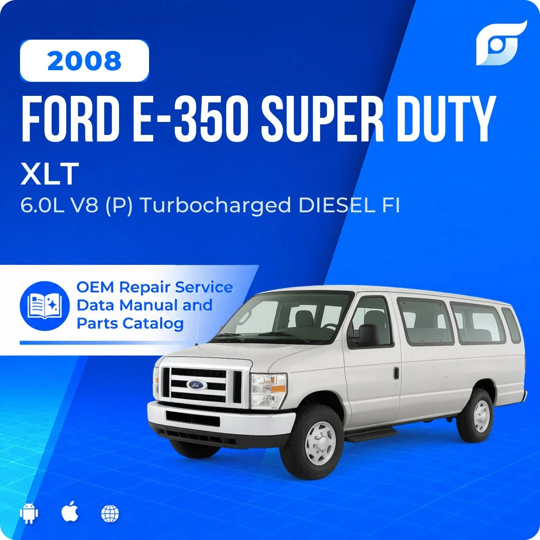 2008 Ford E-350 Super Duty XLT - OEM Repair Service Manual
