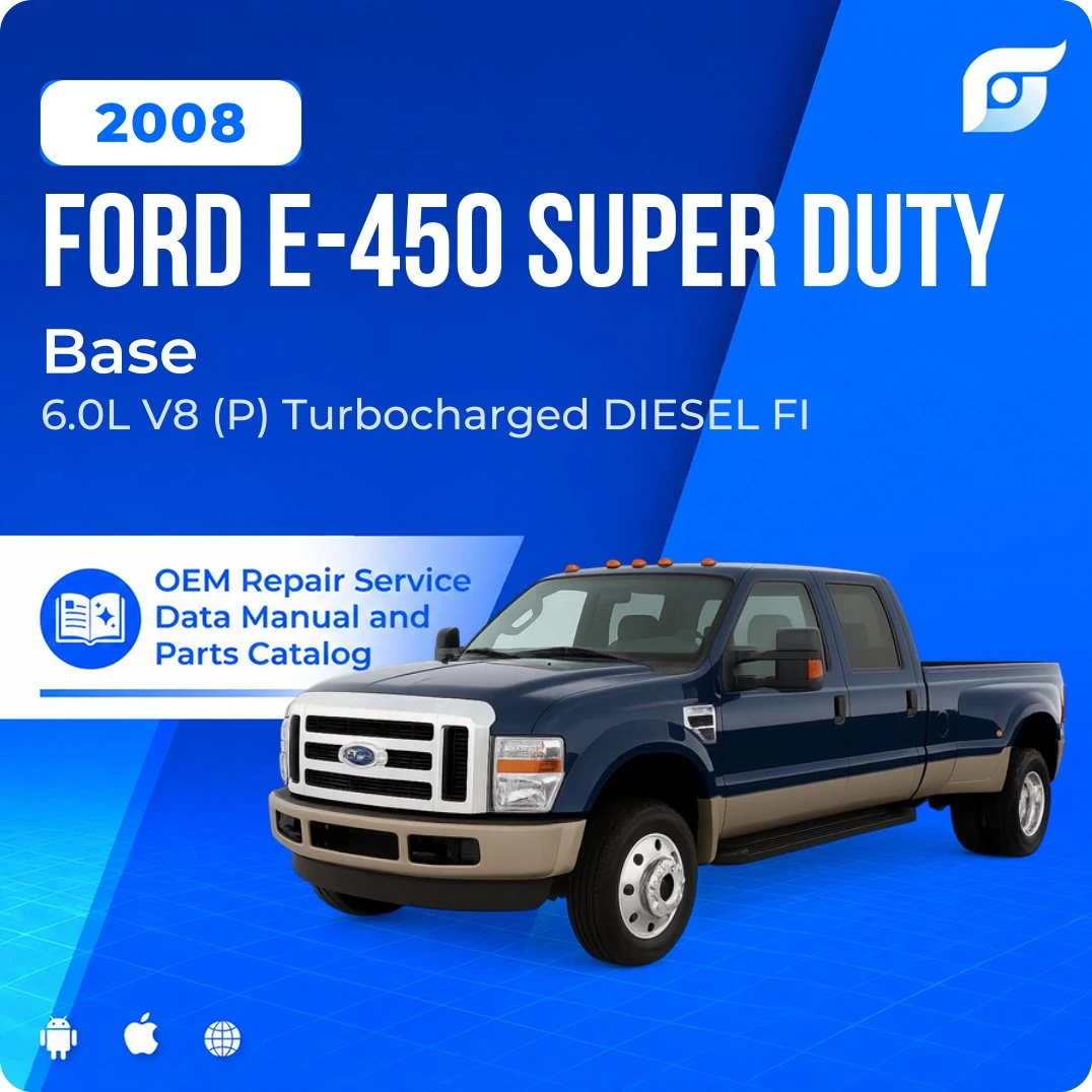 2008 Ford E-450 Super Duty Base - OEM Repair Service Manual