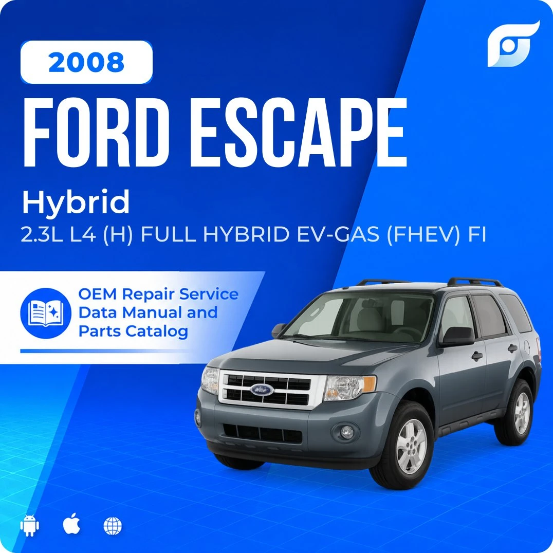 2008 Ford Escape Hybrid - OEM Repair Service Manual