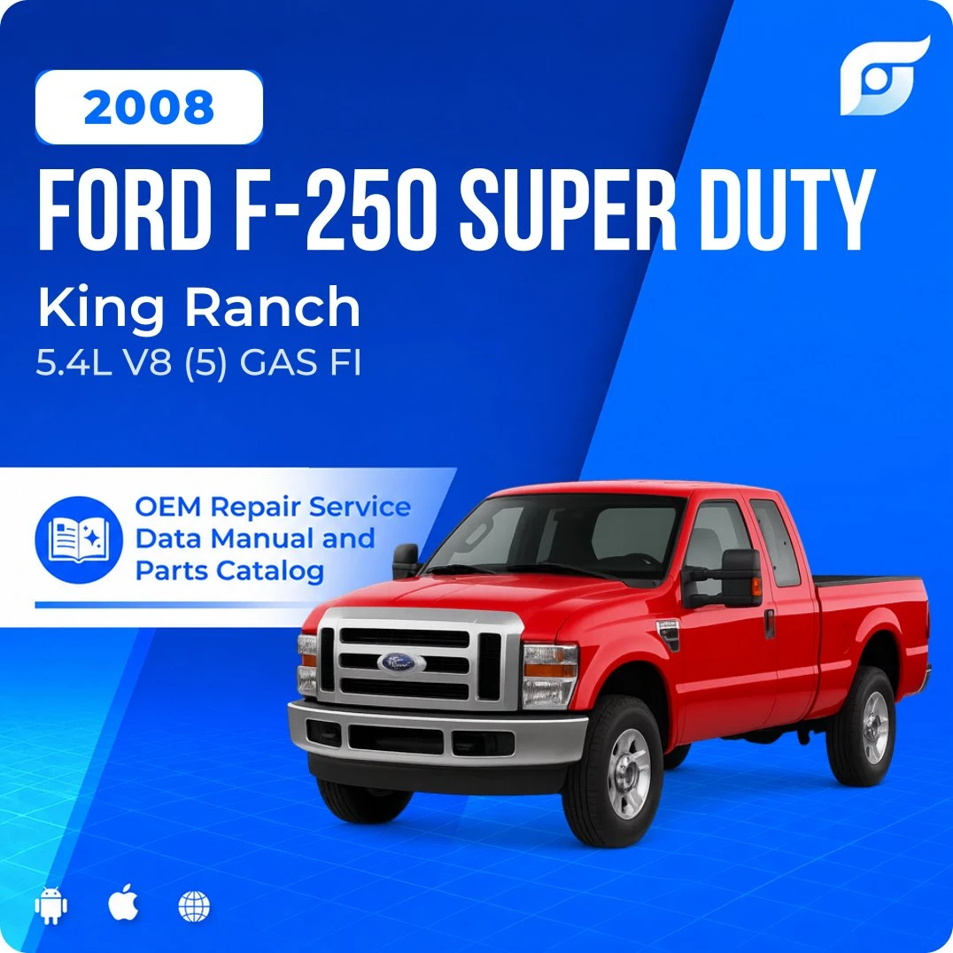 2008 Ford F-250 Super Duty King Ranch - OEM Repair Service Manual