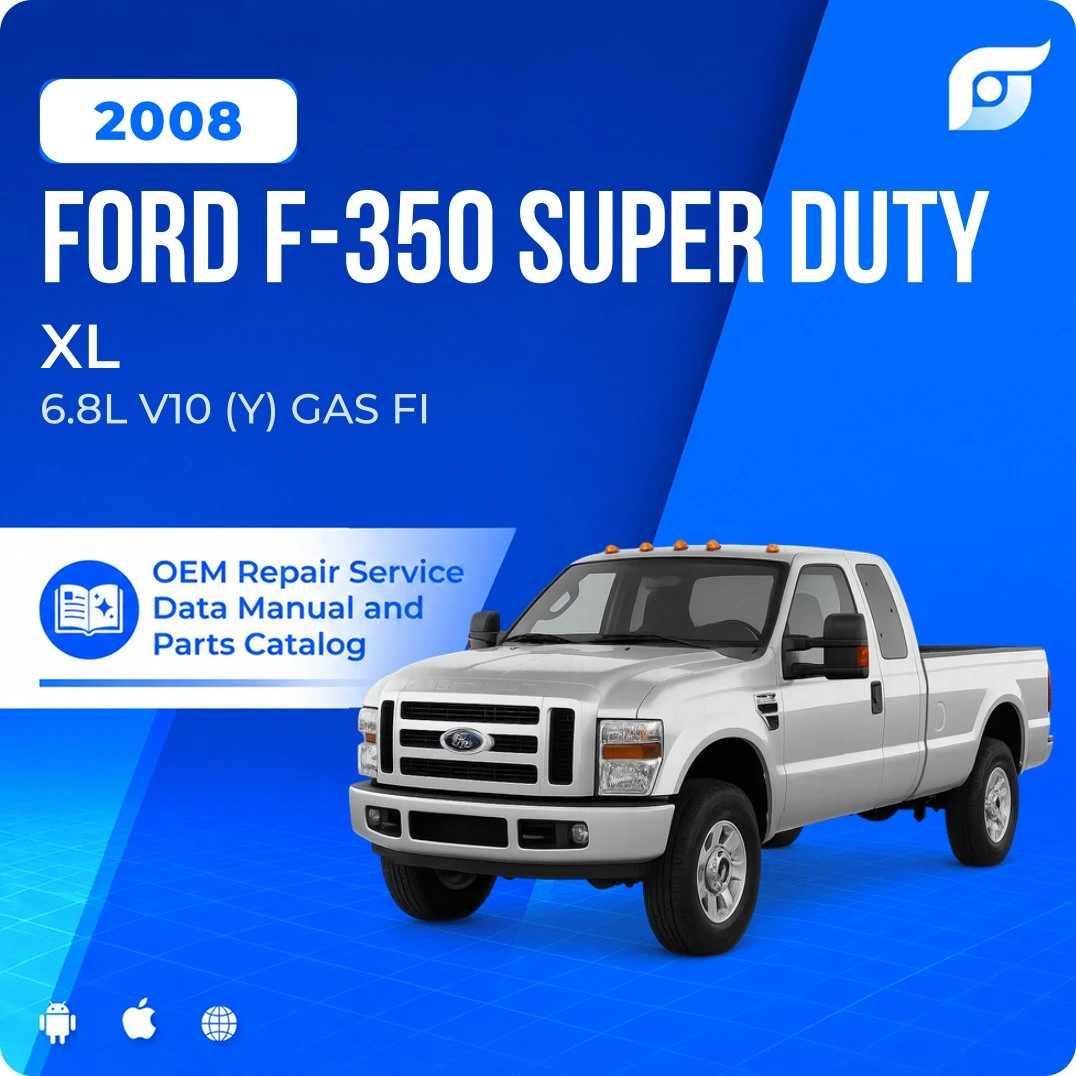 2008 Ford F-350 Super Duty XL - OEM Repair Service Manual