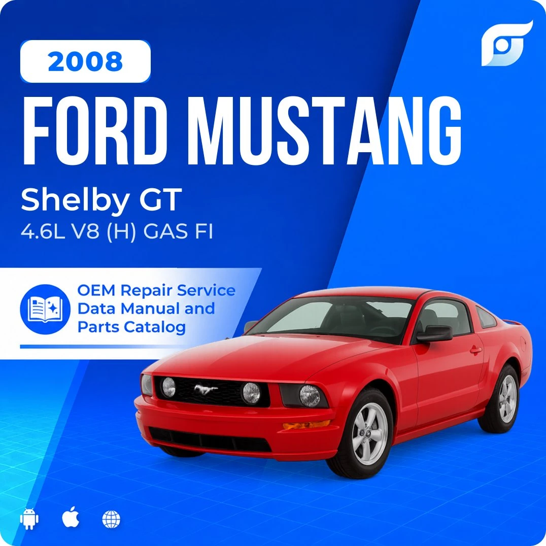 2008 Ford Mustang Shelby GT - OEM Repair Service Manual