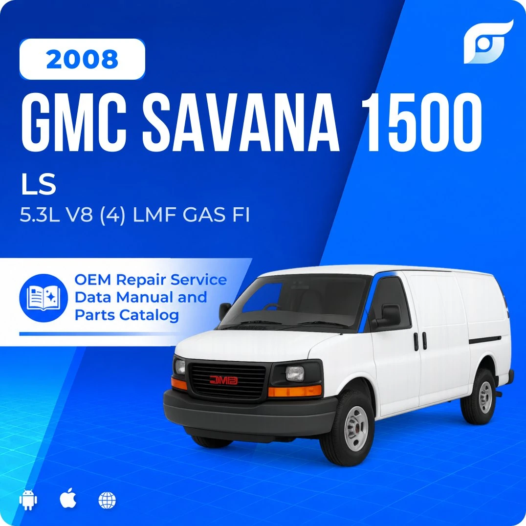 2008 GMC Savana 1500 LS - OEM Repair Service Manual