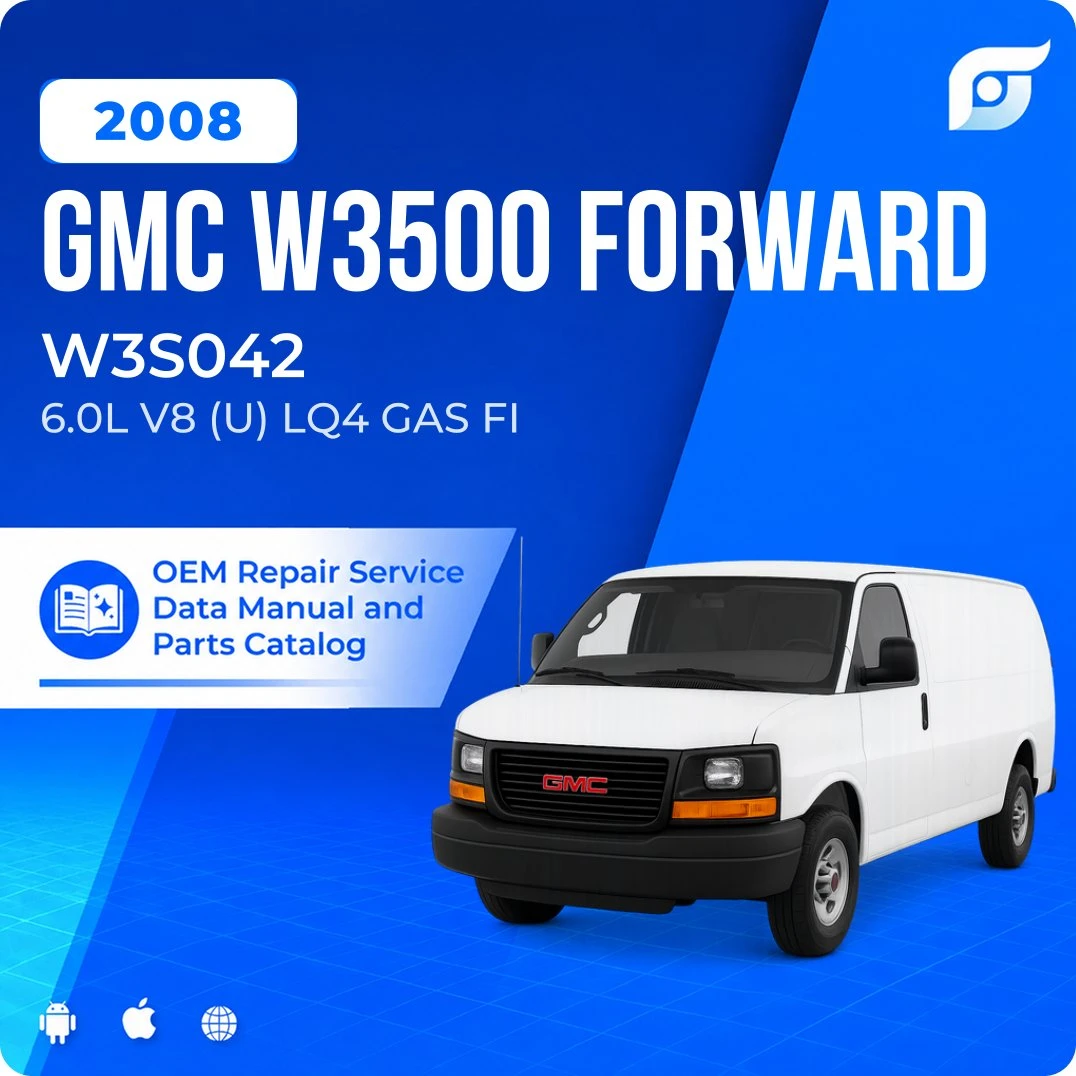 2008 GMC W3500 Forward W3S042 - OEM Repair Service Manual
