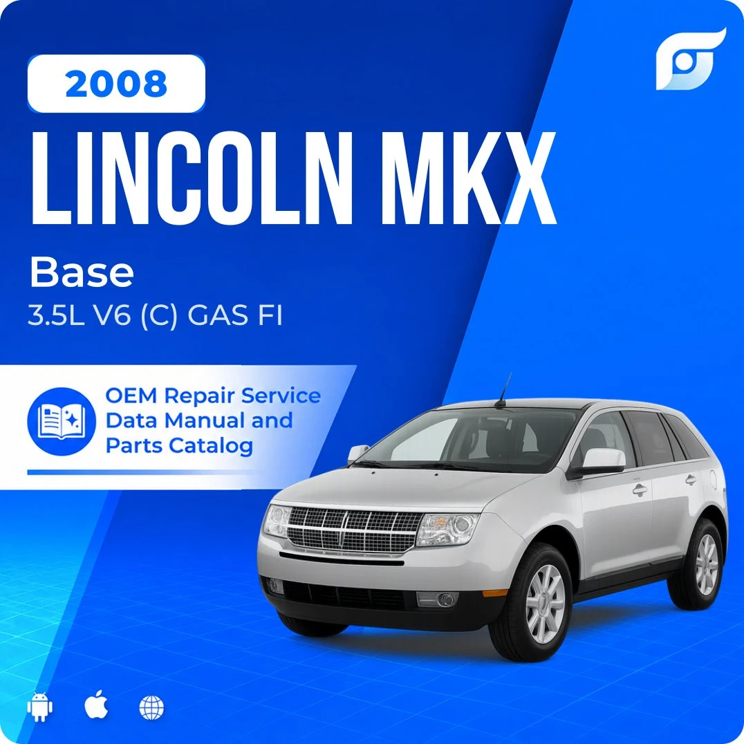 2008 Lincoln MKX Base - OEM Repair Service Manual