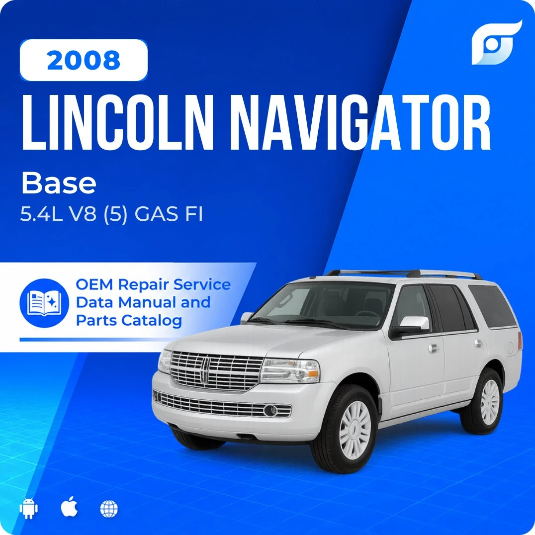 2008 Lincoln Navigator Base - OEM Repair Service Manual