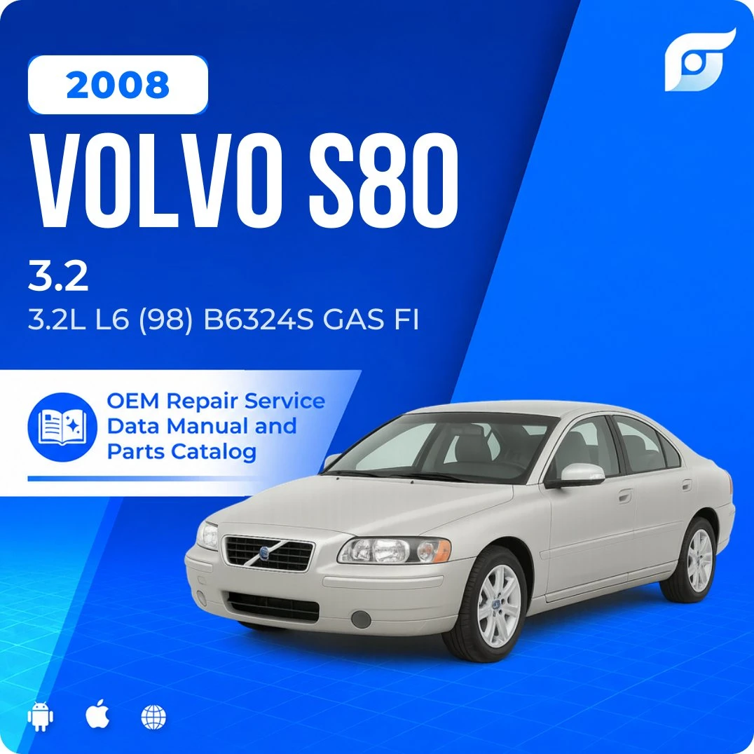 2008 Volvo S80 3.2 - OEM Repair Service Manual