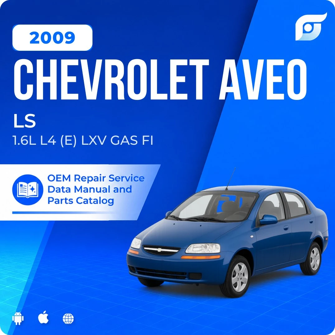 2009 Chevrolet Aveo LS - OEM Repair Service Manual