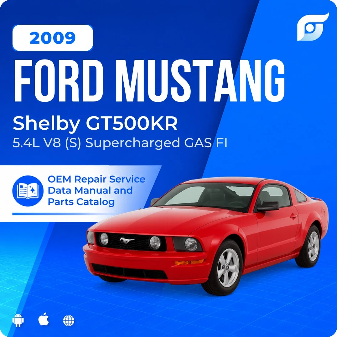 2009 Ford Mustang Shelby GT500KR - OEM Repair Service Manual