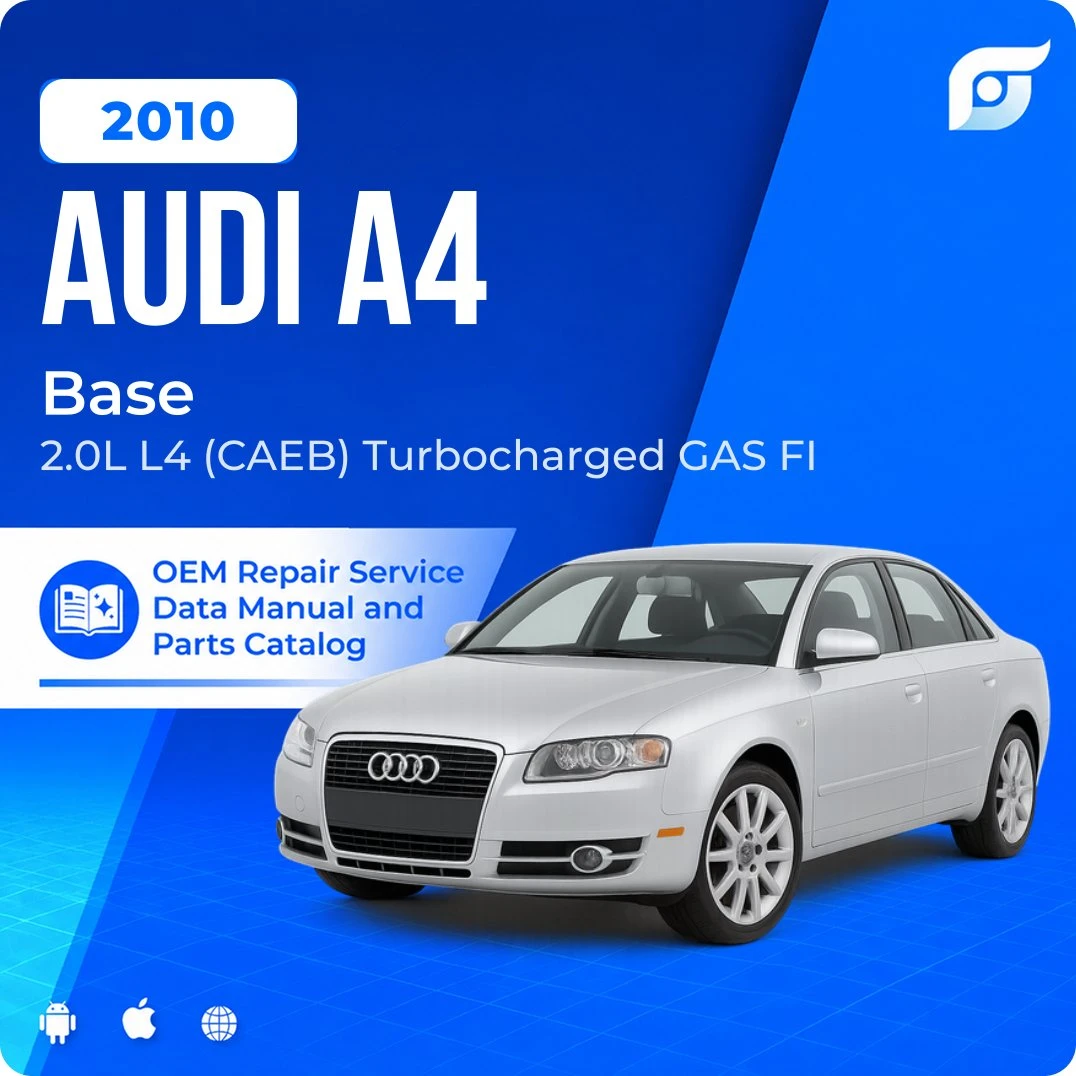 2010 Audi A4 Base - OEM Repair Service Manual