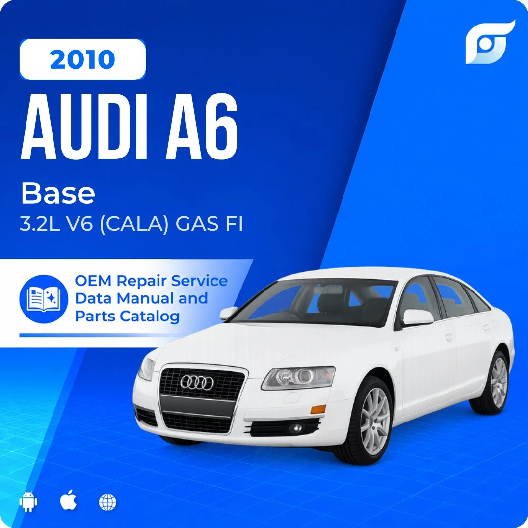 2010 Audi A6 Base - OEM Repair Service Manual