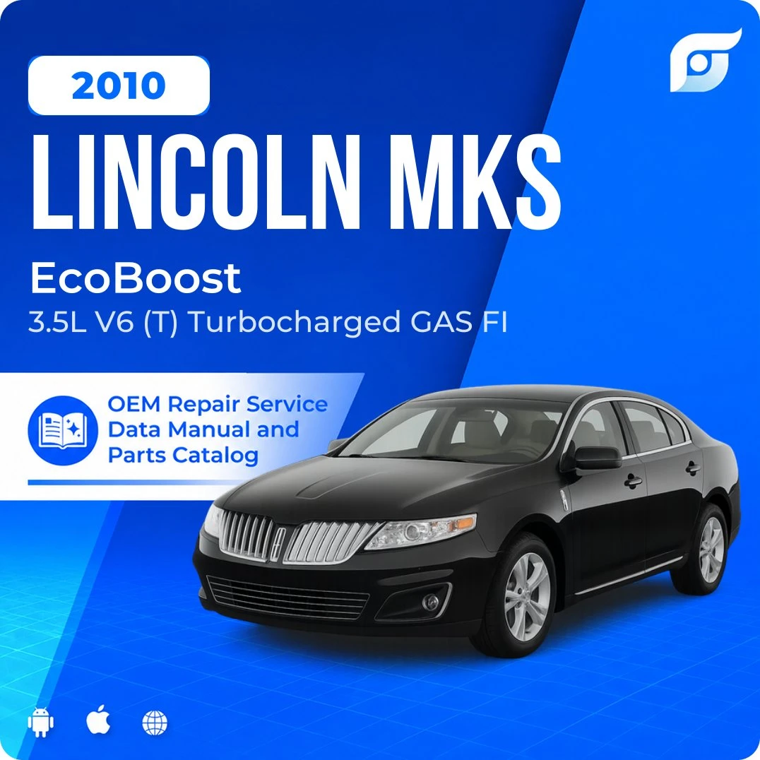 2010 Lincoln MKS EcoBoost - OEM Repair Service Manual
