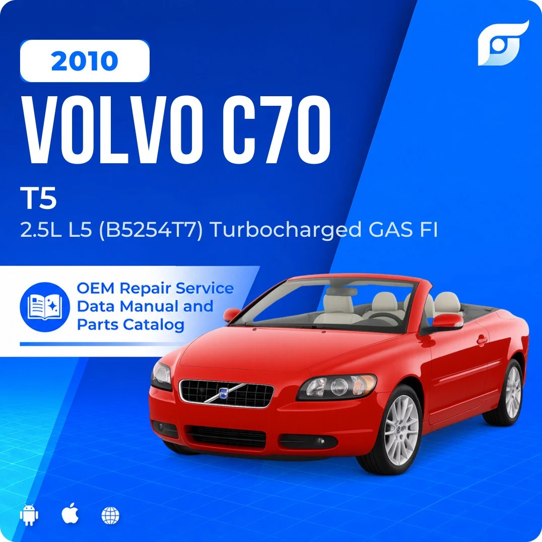 2010 Volvo C70 T5 - OEM Repair Service Manual