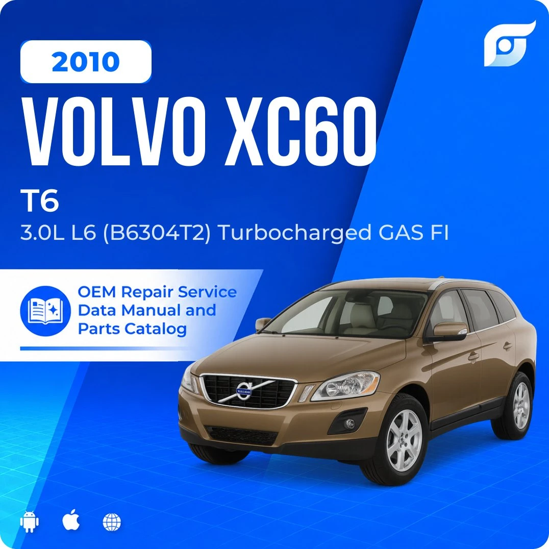 2010 Volvo XC60 T6 - OEM Repair Service Manual