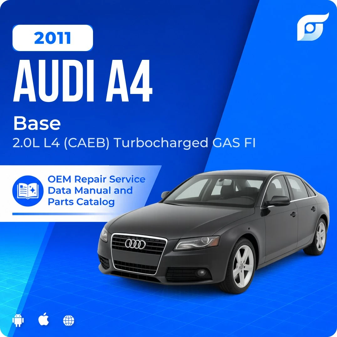 2011 Audi A4 Base - OEM Repair Service Manual