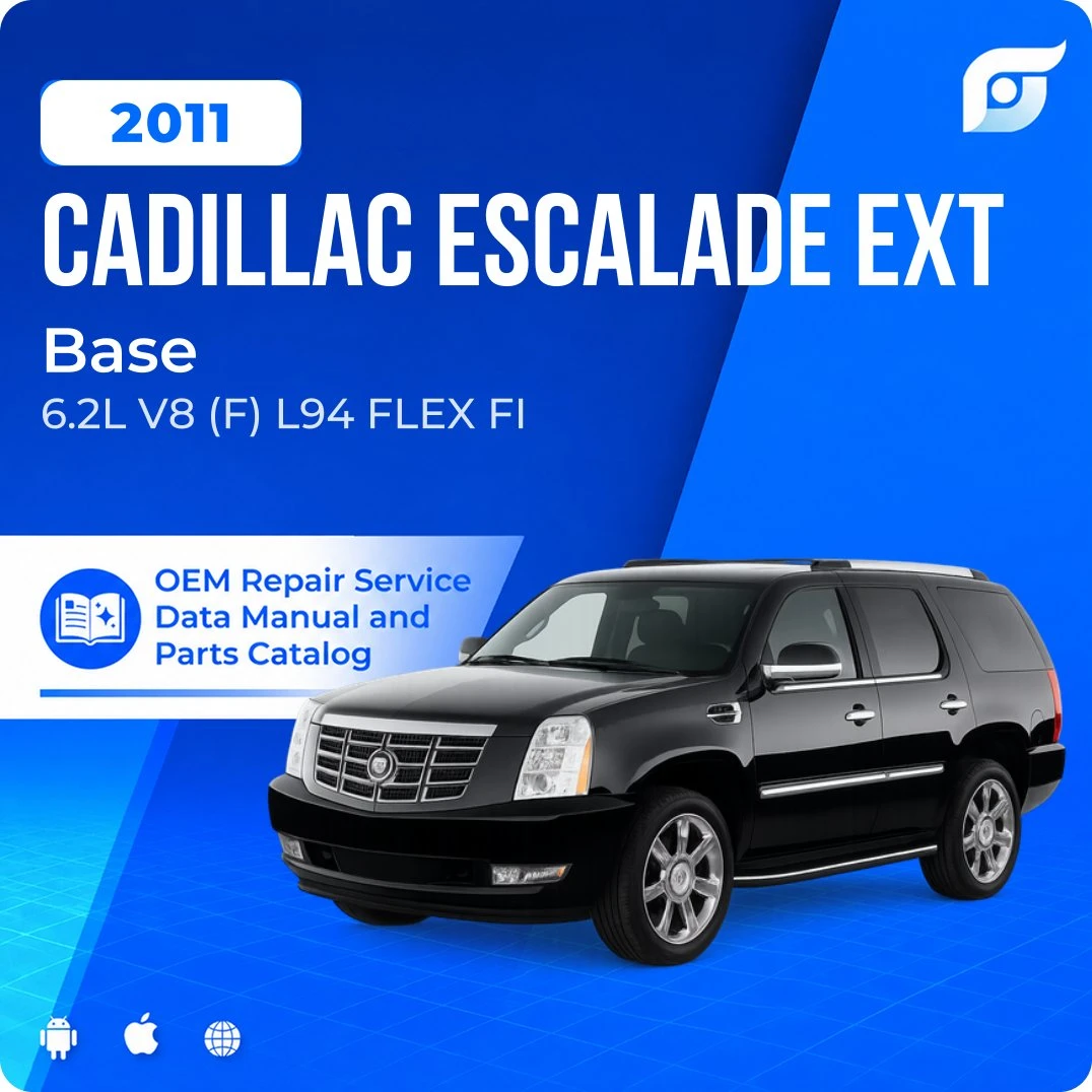 2011 Cadillac Escalade EXT Base - OEM Repair Service Manual