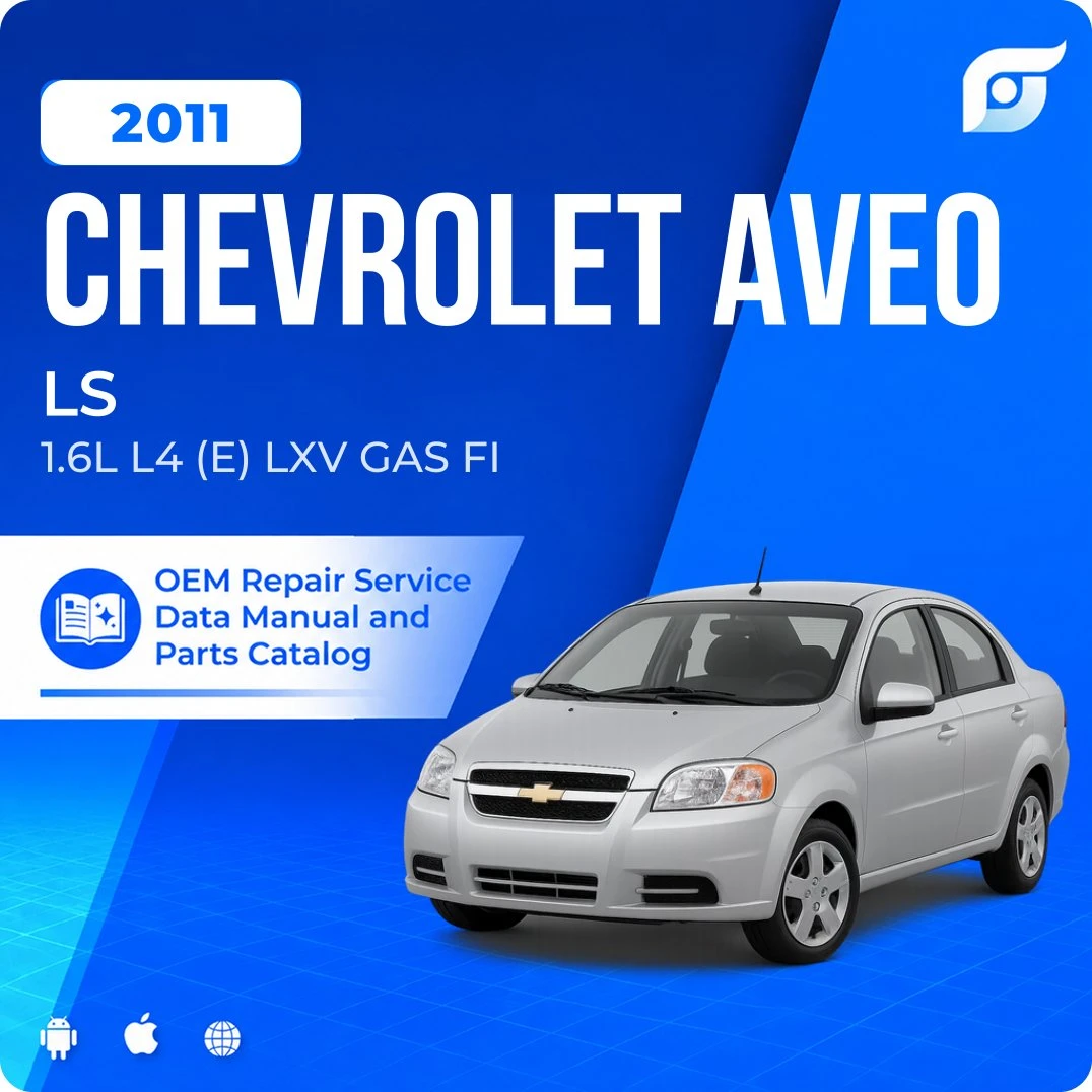 2011 Chevrolet Aveo LS - OEM Repair Service Manual