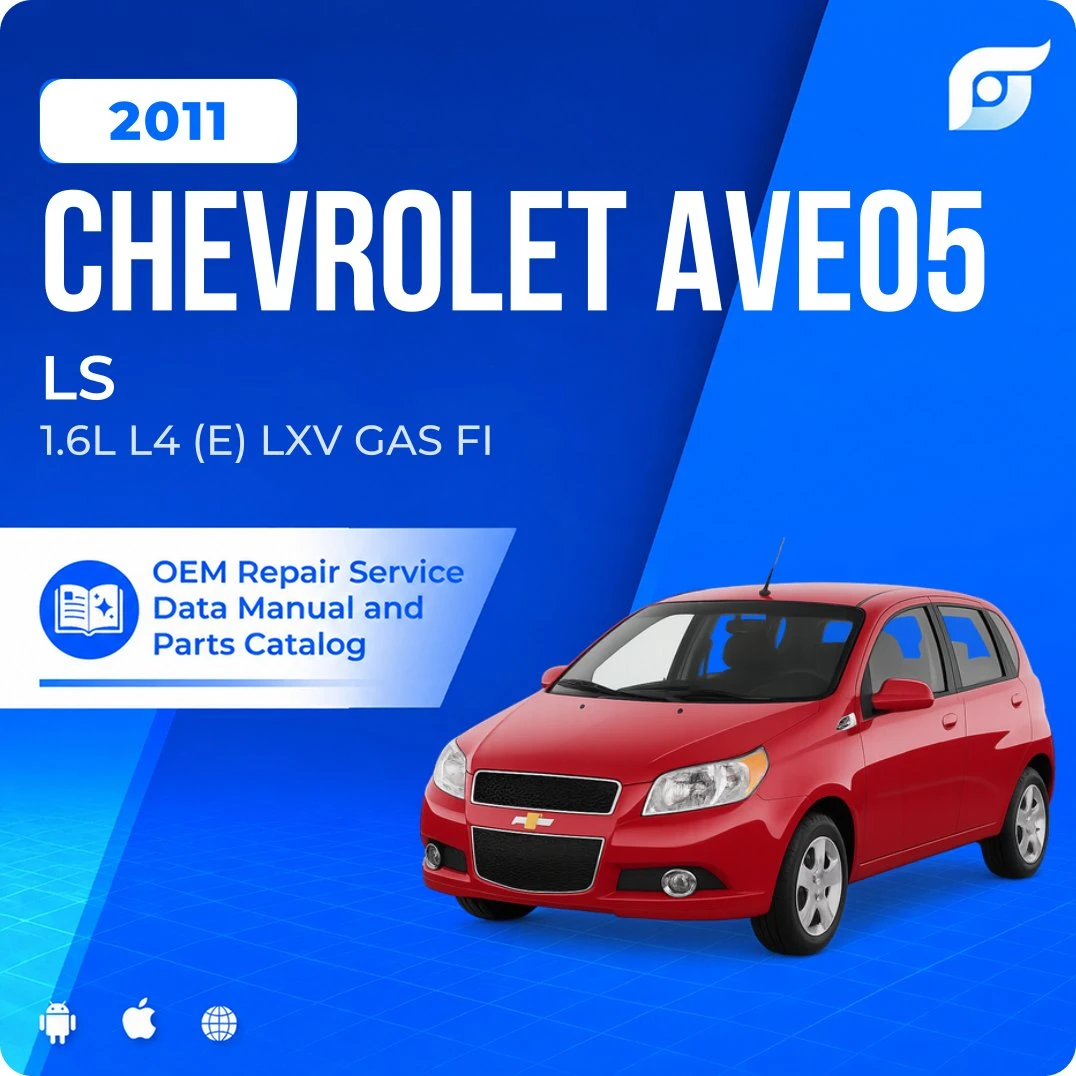 2011 Chevrolet Aveo5 LS - OEM Repair Service Manual