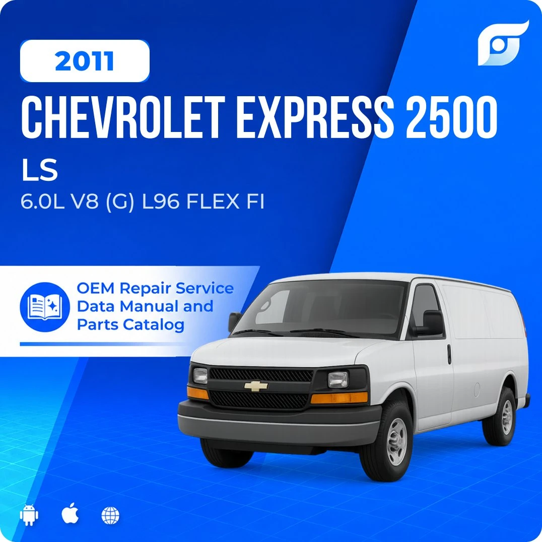 2011 Chevrolet Express 2500 LS - OEM Repair Service Manual