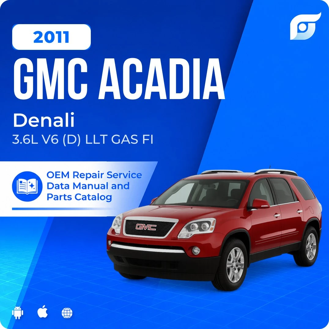 2011 GMC Acadia Denali - OEM Repair Service Manual