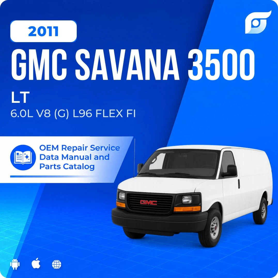 2011 GMC Savana 3500 LT - OEM Repair Service Manual