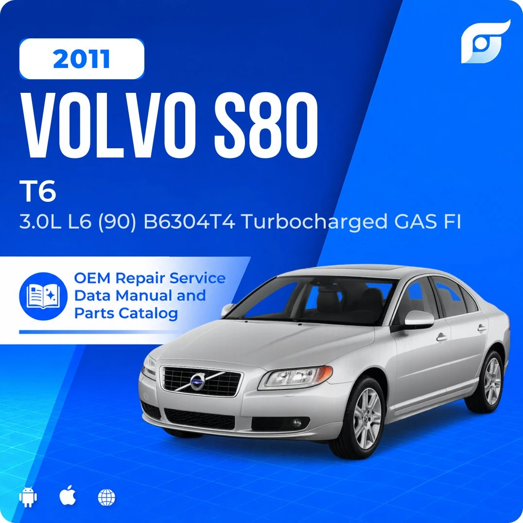 2011 Volvo S80 T6 - OEM Repair Service Manual