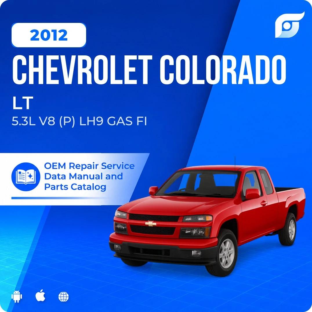 2012 Chevrolet Colorado LT - OEM Repair Service Manual