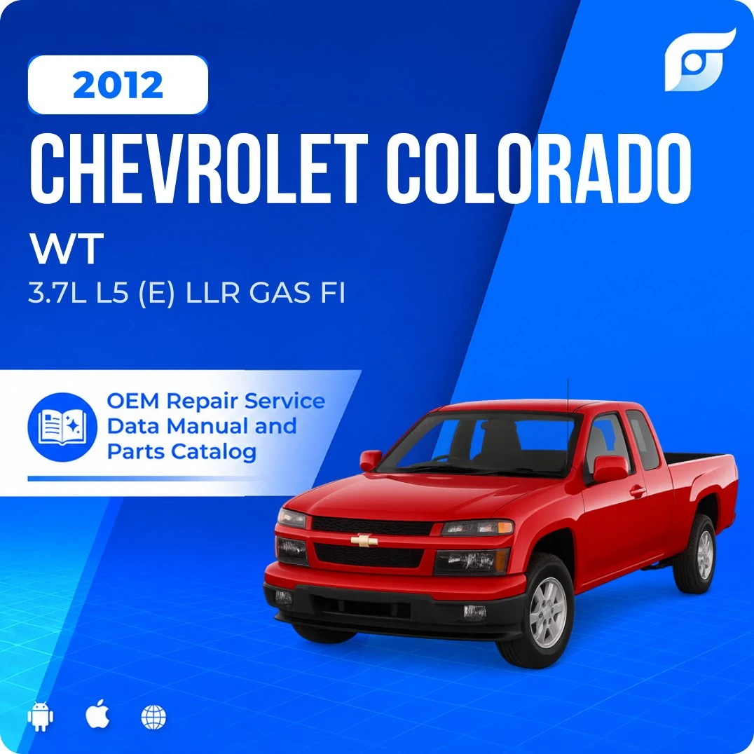 2012 Chevrolet Colorado WT - OEM Repair Service Manual