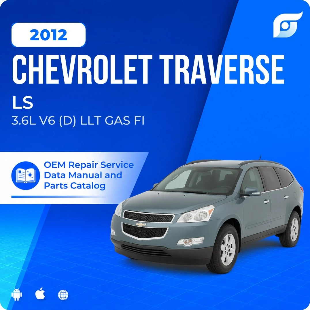 2012 Chevrolet Traverse LS - OEM Repair Service Manual