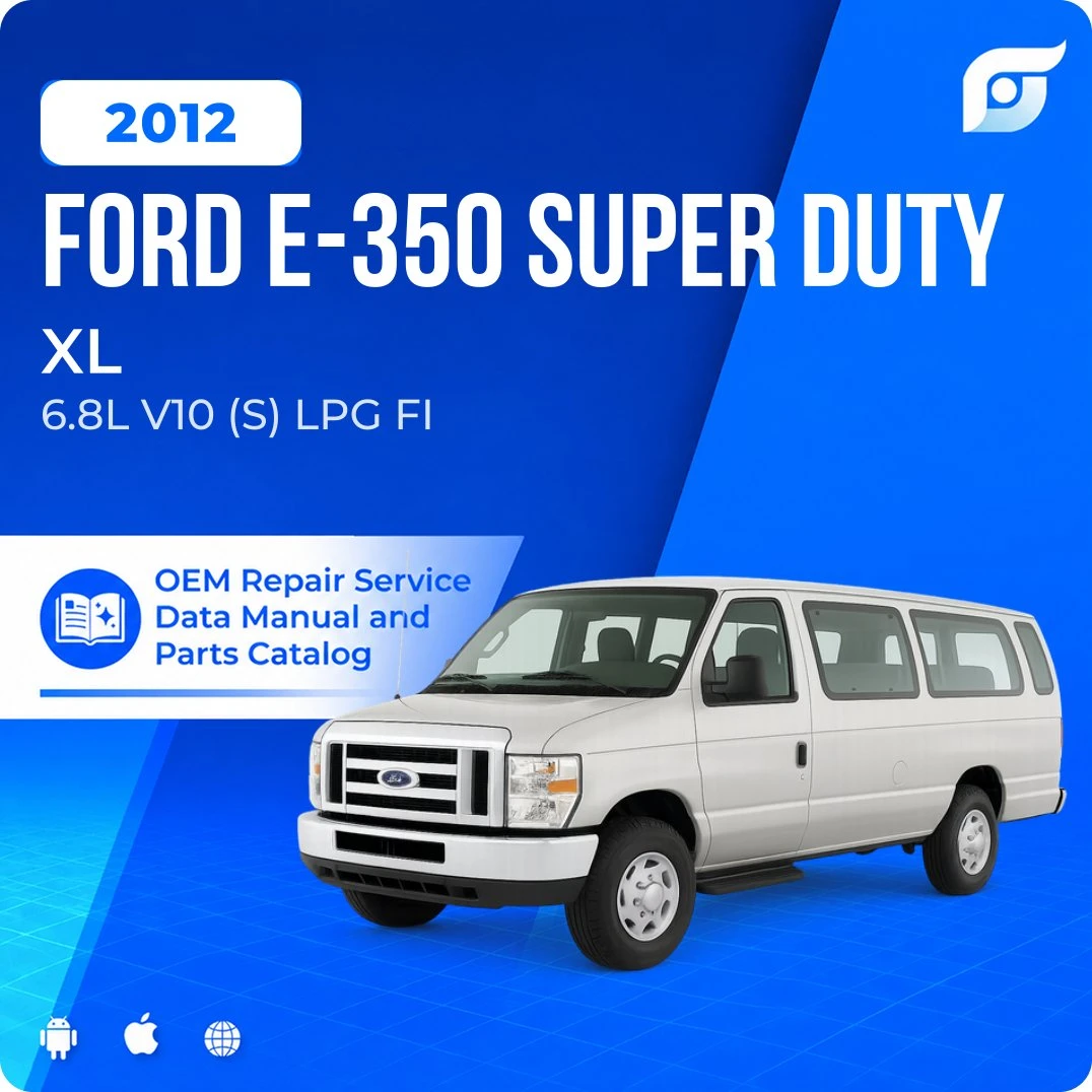 2012 Ford E-350 Super Duty XL - OEM Repair Service Manual