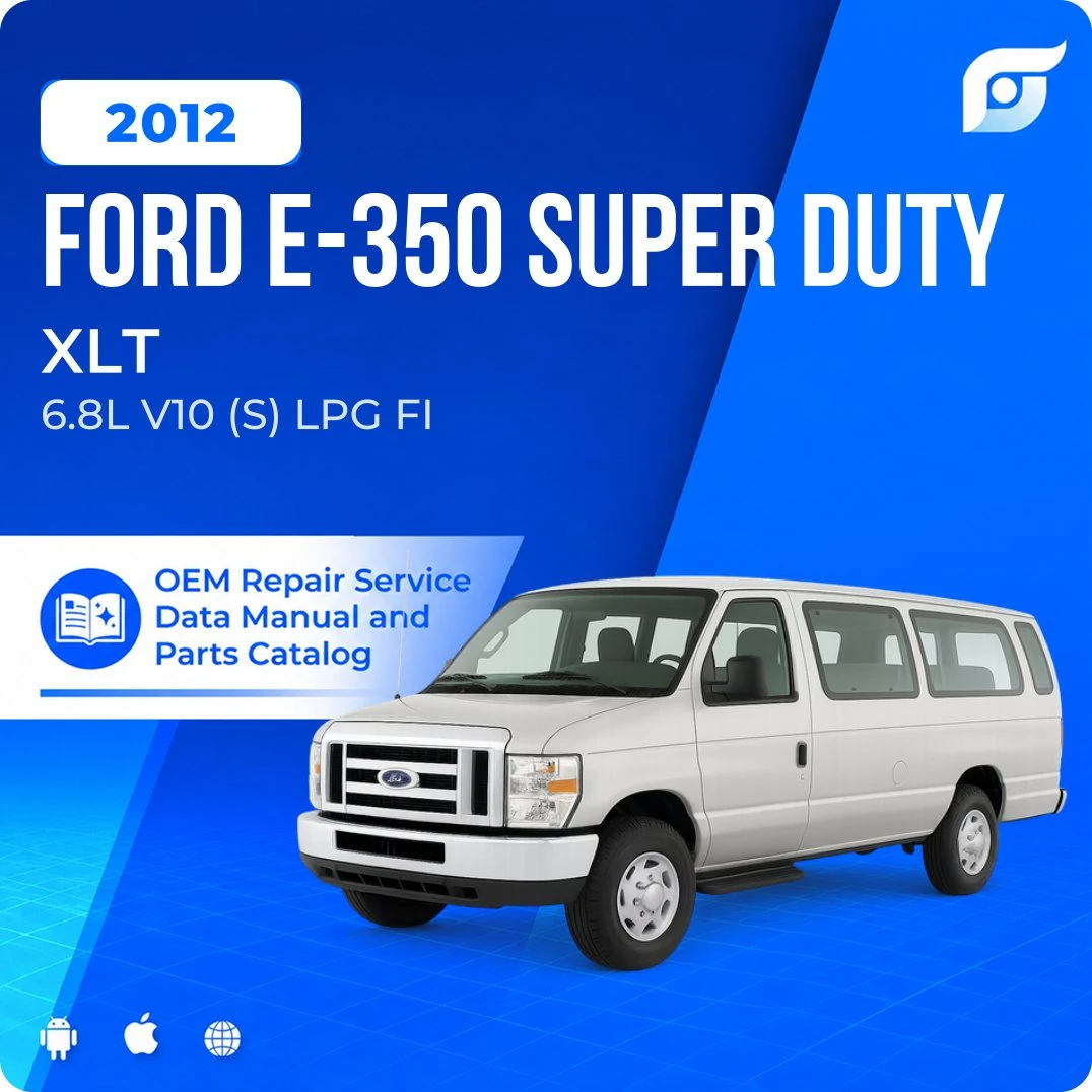 2012 Ford E-350 Super Duty XLT - OEM Repair Service Manual