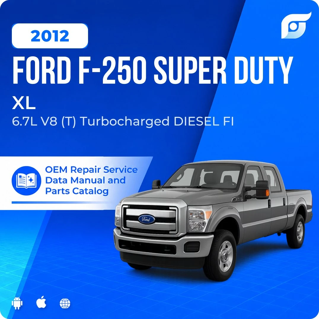 2012 Ford F-250 Super Duty XL - OEM Repair Service Manual