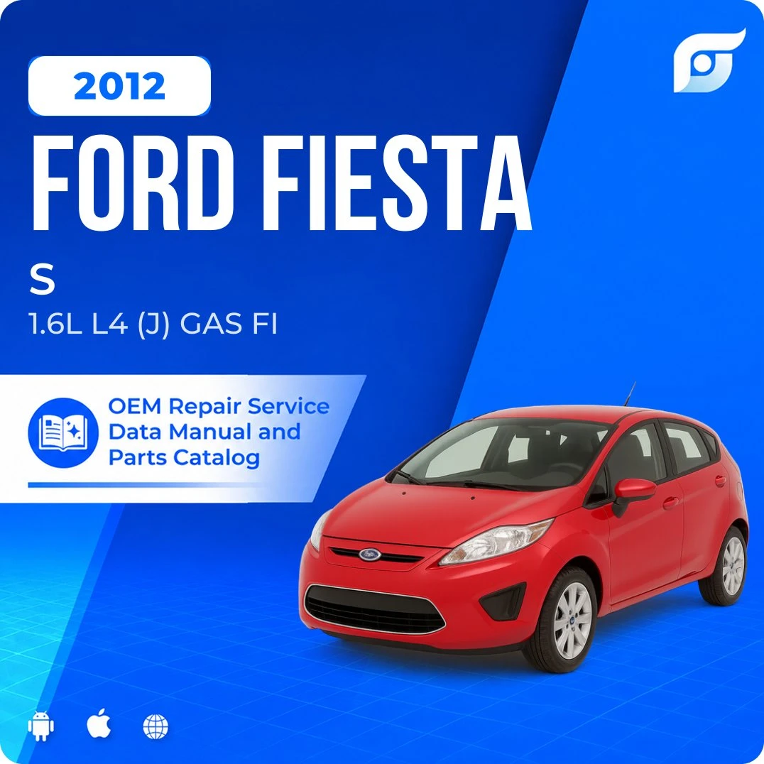 2012 Ford Fiesta S - OEM Repair Service Manual
