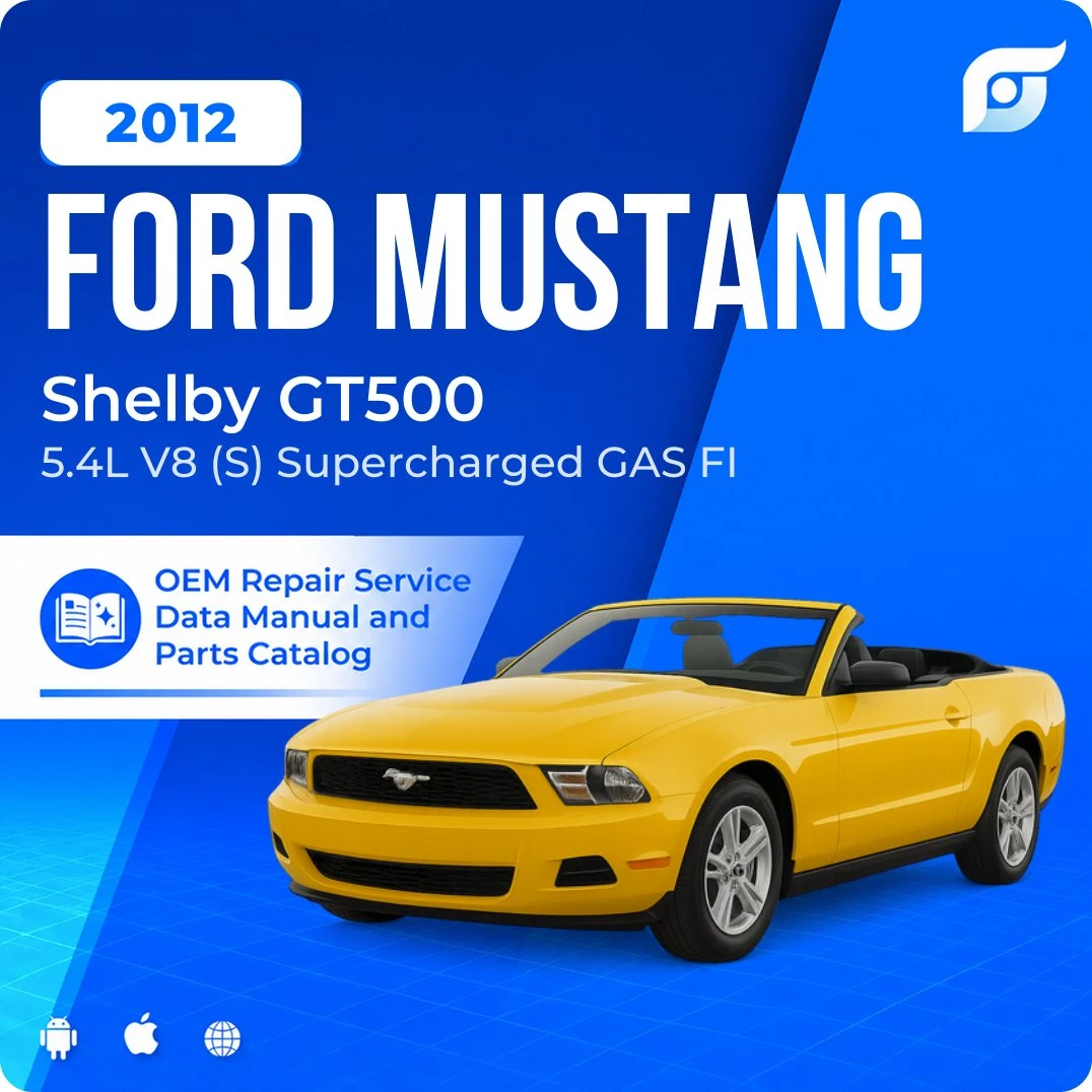 2012 Ford Mustang Shelby GT500 - OEM Repair Service Manual