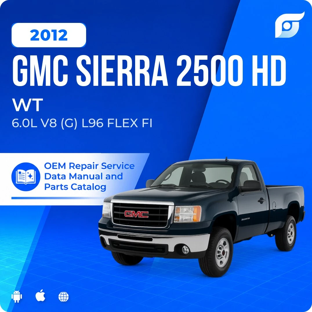 2012 GMC Sierra 2500 HD WT - OEM Repair Service Manual