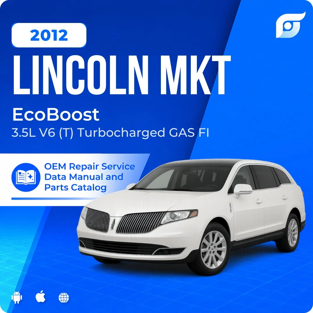 2012 Lincoln MKT EcoBoost - OEM Repair Service Manual