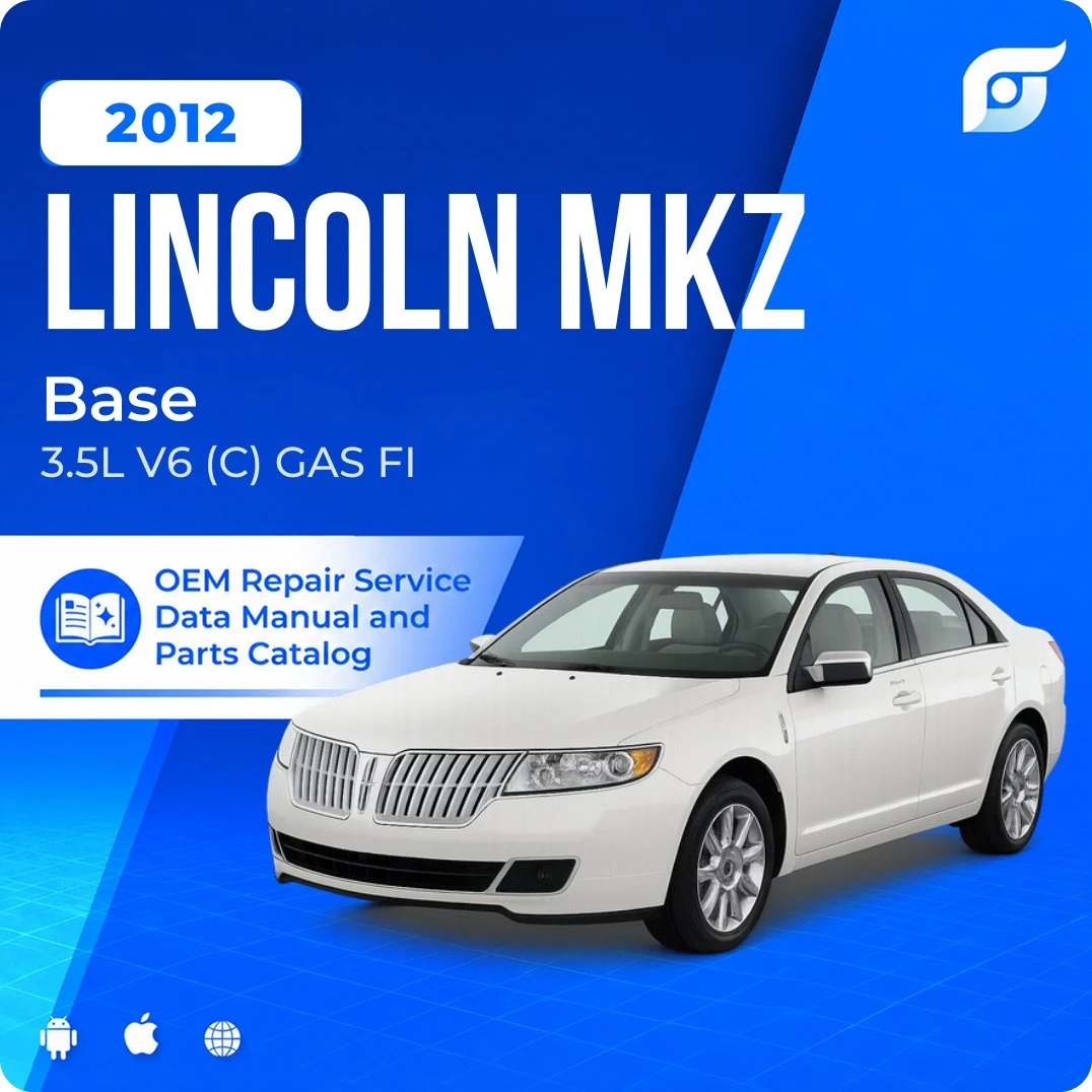 2012 Lincoln MKZ Base - OEM Repair Service Manual