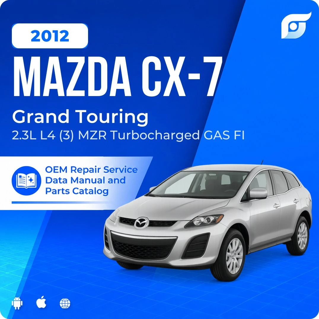 2012 Mazda CX-7 Grand Touring - OEM Repair Service Manual