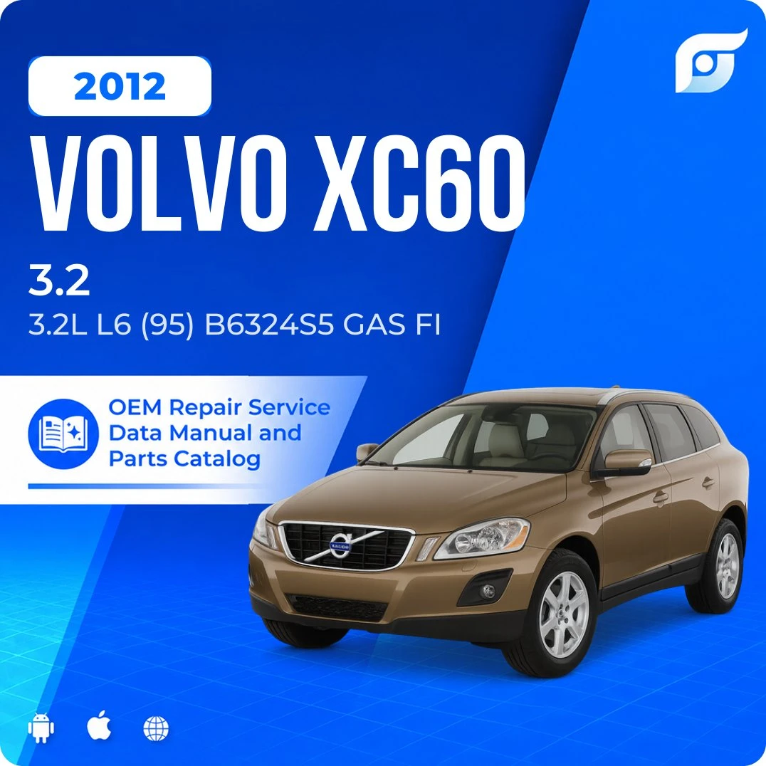 2012 Volvo XC60 3.2 - OEM Repair Service Manual