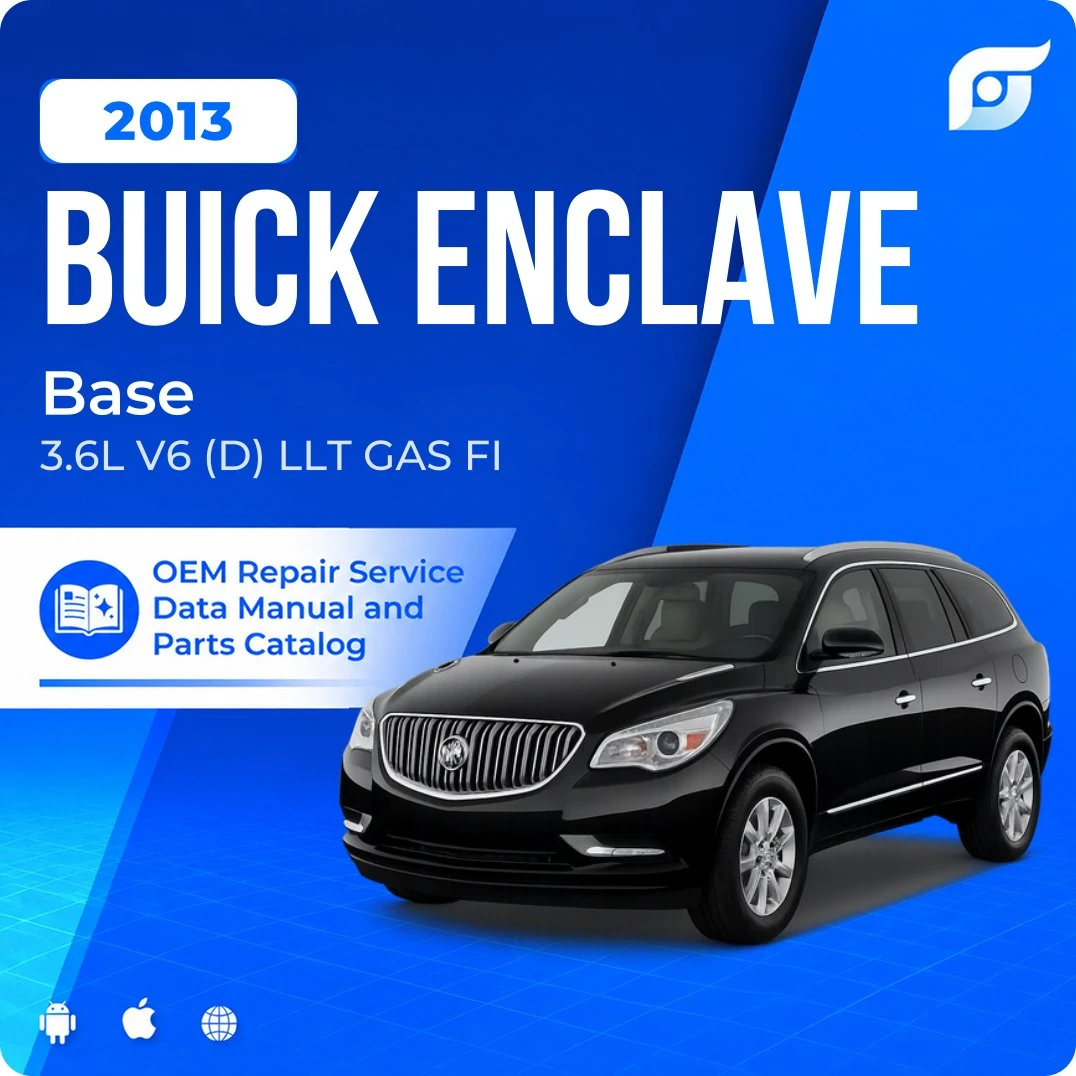 2013 Buick Enclave Base - OEM Repair Service Manual